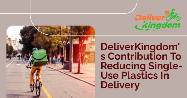 Il contributo di DeliverKingdom alla riduzione della plastica monouso nelle consegne